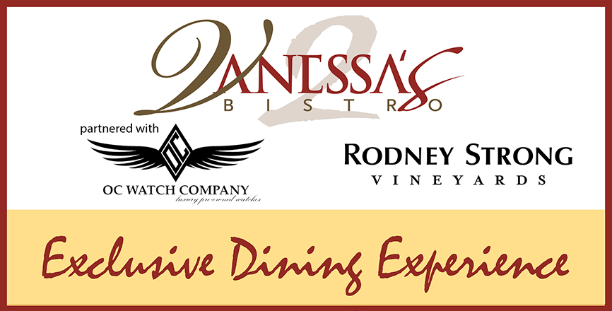 Vanessa's Bistro 2 Exclusive Dining Event With OC Watch Company and Rodney Strong Vineyards